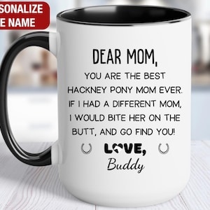 Hackney Pony Coffee Mug, You Are the Best Hackney Pony Mom Ever, Hackney Pony Owner Gift, Hackney Pony Coffee Cup, Hackney Pony Lover Gift
