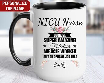 NICU Nurse Personalized Gift for Her, NICU Nurse Mug for Women, NICU Nurse Coffee Cup, Custom Gift for Nicu Nurse, Nicu Nurse Coffee Mug