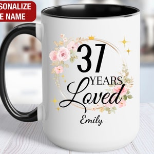37th Birthday Gift for Her Personalized, 37 Years Loved Mug, Gift for 37 Year Old Birthday, 37 and Loved, 37th Birthday Gift for Women