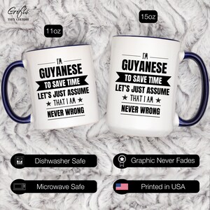 Guyanese Funny Mug, I'm Guyanese, Funny Guyanese Coffee Mug, Guyanese Gift, Guyanese Coffee Cup, Never Wrong, Guyanese Gifts image 10