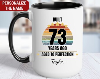 73rd Birthday Gift Personalized Mug, Built 73 Years Ago Vintage, Gift for 73 Year Old Birthday, 73rd Birthday for Him, 73rd Birthday for Her
