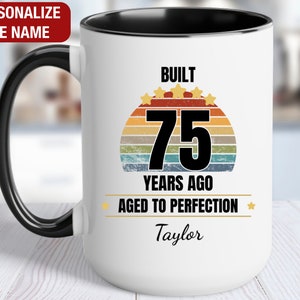 75th Birthday Gift Personalized Mug, Built 75 Years Ago Vintage, Gift for 75 Year Old Birthday, 75th Birthday for Him, 75th Birthday for Her