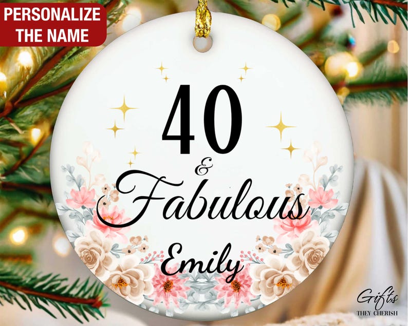 40th Birthday Ornament for Her, 40 and Fabulous Ornament, Personalized