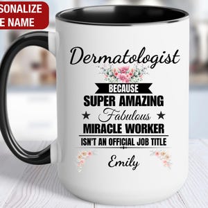 Dermatologist Personalized Gift for Her, Dermatologist Mug for Women, Dermatologist Coffee Cup, Custom Gift for Dermatologist