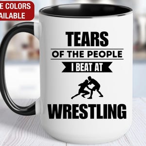 Wrestling Mug, Tears of the People I Beat At Wrestling, Funny Wrestling Gift, Wrestling Coffee Cup, Wrestling Coffee Mug, Wrestling Gifts