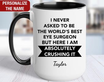 Eye Surgeon Personalized Gift, World's Best Eye Surgeon Mug, Eye Surgeon Coffee Cup, Custom Gift for Eye Surgeon, Eye Surgeon Coffee Mug