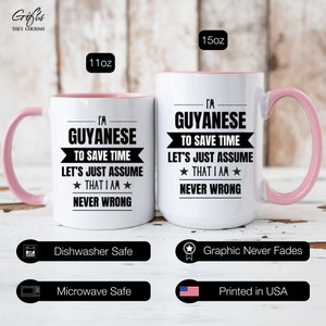 Guyanese Funny Mug, I'm Guyanese, Funny Guyanese Coffee Mug, Guyanese Gift, Guyanese Coffee Cup, Never Wrong, Guyanese Gifts image 7