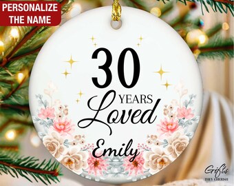 30th Birthday Ornament for Her, 30 Years Loved Ornament, Personalized Gift for 30 Year Old Birthday, 30th Birthday Gift for Women