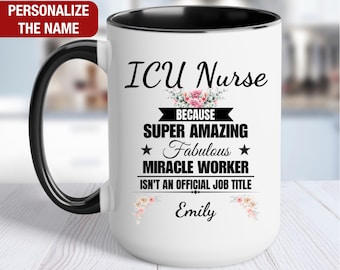 ICU Nurse Personalized Gift for Her, ICU Nurse Mug for Women, ICU Nurse Coffee Cup, Custom Gift for Icu Nurse, Icu Nurse Coffee Mug