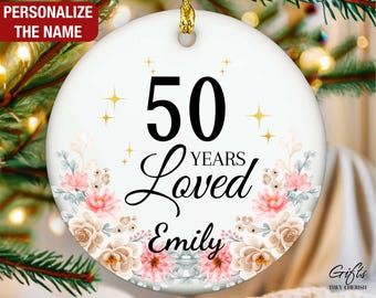 50th Birthday Ornament for Her, 50 Years Loved Ornament, Personalized Gift for 50 Year Old Birthday, 50th Birthday Gift for Women