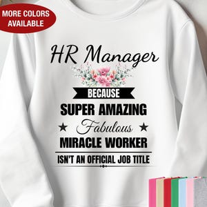 HR Manager Sweatshirt for Her, HR Manager Gift for Women, HR Manager Miracle Worker, Gift for Hr Manager, Hr Manager Sweatshirts