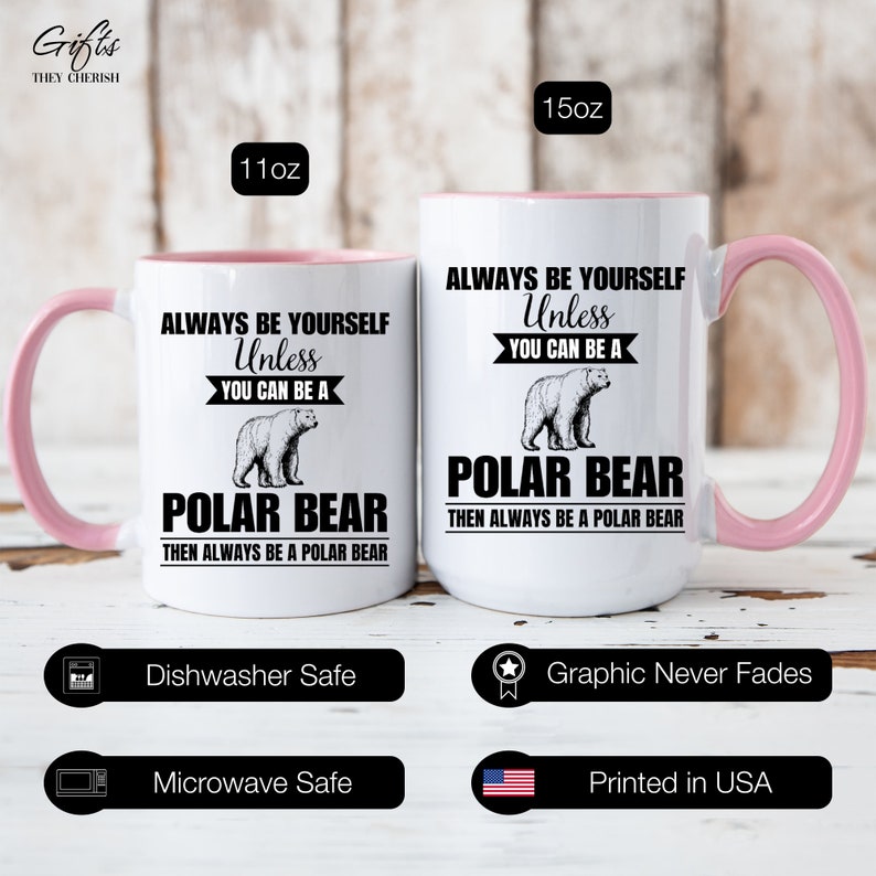 Taza de oso polar, taza de café de oso polar, sé siempre tú mismo a menos que puedas ser un oso polar, entonces sé siempre un oso polar, regalo divertido de oso polar imagen 7