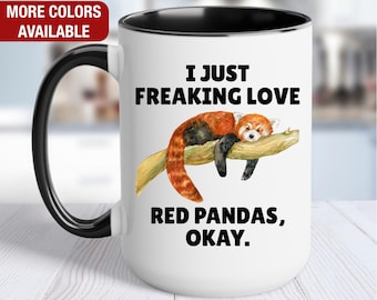 Red Panda Mug, I Just Freaking Love Red Pandas, Red Panda Coffee Cup