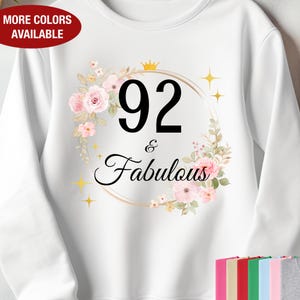 92nd Birthday Sweatshirt for Her, 92 and Fabulous Sweatshirt, Gift for 92 Year Old Birthday, 92 Birthday Gift, 92nd Birthday Gift for Women