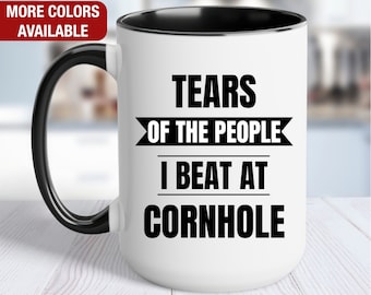 Cornhole Mug, Tears of the People I Beat At Cornhole, Funny Cornhole Gift, Cornhole Coffee Cup, Cornhole Coffee Mug, Cornhole Player Gift