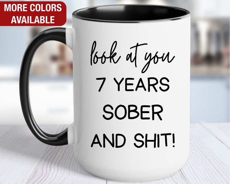 7 Years Sober Funny Gift Mug, 7 Years Sobriety Anniversary Gift, 7 ...