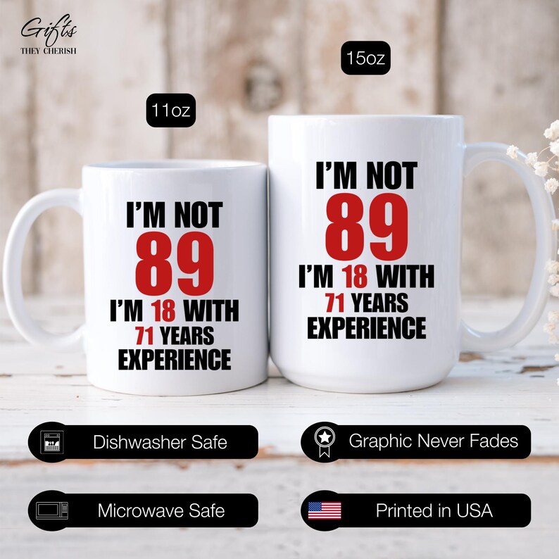 89th Birthday Gift for Him, I'm Not 89 I'm 18 With 71 Years of