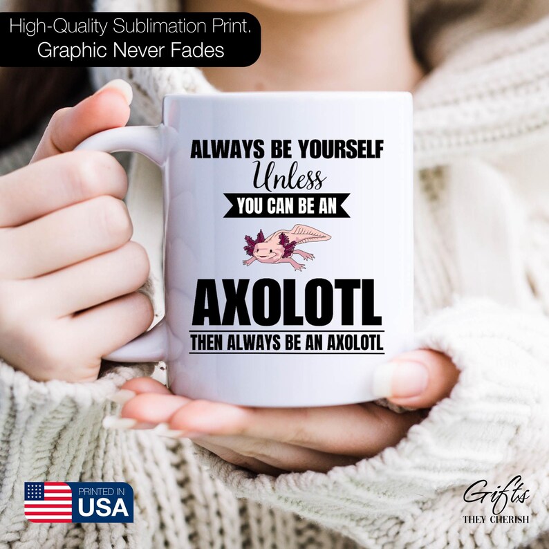 Taza de axolotl, taza de café de axolotl, sé siempre tú mismo a menos que puedas ser un axolotl, entonces sé siempre un axolotl, regalo divertido de axolotl imagen 4