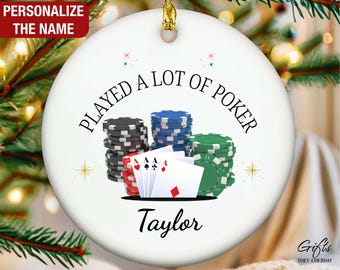 Personalized Poker Ornament, Played a Lot of Poker Christmas Ornament