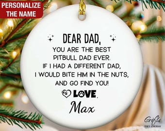 Pitbull Ornament, You Are the Best Pitbull Dad Ever, Pitbull Dad Ornament, Pitbull Custom Ornament, Pitbull Lover Gift