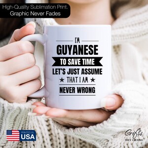 Guyanese Funny Mug, I'm Guyanese, Funny Guyanese Coffee Mug, Guyanese Gift, Guyanese Coffee Cup, Never Wrong, Guyanese Gifts image 4