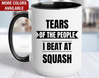 Squash Mug, Tears of the People I Beat At Squash, Funny Squash Gift, Squash Coffee Cup, Squash Coffee Mug, Squash Player Gift