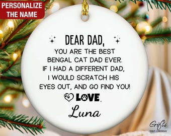 Bengal Cat Ornament, You Are the Best Bengal Cat Dad Ever, Bengal Cat Dad Ornament, Bengal Cat Custom Ornament, Bengal Cat Lover Gift