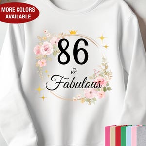 86th Birthday Sweatshirt for Her, 86 and Fabulous Sweatshirt, Gift for 86 Year Old Birthday, 86 Birthday Gift, 86th Birthday Gift for Women