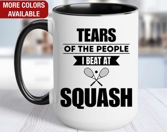 Squash Mug, Tears of the People I Beat At Squash, Funny Squash Gift, Squash Coffee Cup, Squash Coffee Mug, Squash Player Gift
