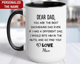 Dachshund Coffee Mug, You Are the Best Dachshund Dad Ever, Dachshund Owner Gift, Dachshund Coffee Cup, Dachshund Lover Gift