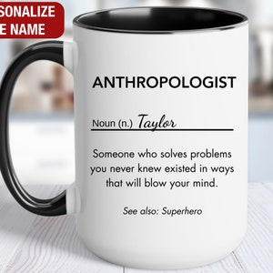 Anthropologist Personalized Gift, Anthropologist Definition Mug, Anthropologist Coffee Cup, Custom Gift for Anthropologist