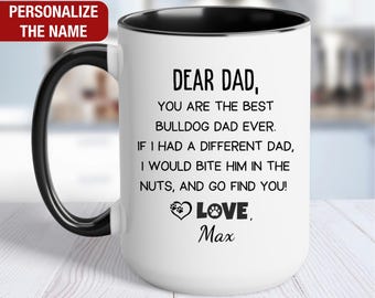 Bulldog Coffee Mug, You Are the Best Bulldog Dad Ever, Bulldog Owner Gift, Bulldog Coffee Cup, Bulldog Lover Gift