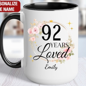 92nd Birthday Gift for Her Personalized, 92 Years Loved Mug, Gift for 92 Year Old Birthday, 92 and Loved, 92nd Birthday Gift for Women