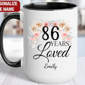 86th Birthday Gift for Her Personalized, 86 Years Loved Mug, Gift for 86 Year Old Birthday, 86 and Loved, 86th Birthday Gift for Women