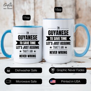 Guyanese Funny Mug, I'm Guyanese, Funny Guyanese Coffee Mug, Guyanese Gift, Guyanese Coffee Cup, Never Wrong, Guyanese Gifts image 9
