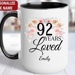 92nd Birthday Gift for Her Personalized, 92 Years Loved Mug, Gift for 92 Year Old Birthday, 92 and Loved, 92nd Birthday Gift for Women