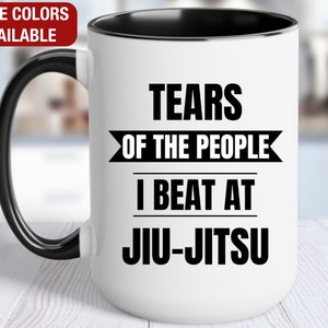 Jiu-Jitsu Mug, Tears of the People I Beat At Jiu-Jitsu, Funny Jiu-Jitsu Gift, Jiu-Jitsu Coffee Cup, Jiu-Jitsu Coffee Mug, Jiu-Jitsu Gifts