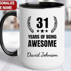 31st Birthday Gift Personalized Mug, 31 Years of Being Awesome, Gift for 31 Year Old Birthday, 31st Birthday for Him, 31st Birthday for Her
