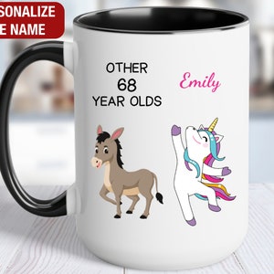 68th Birthday Gift for Her Personalized, Other 68 Year Olds, Gift for 68 Year Old Birthday, 68 Unicorn Mug, 68th Birthday Gift for Women