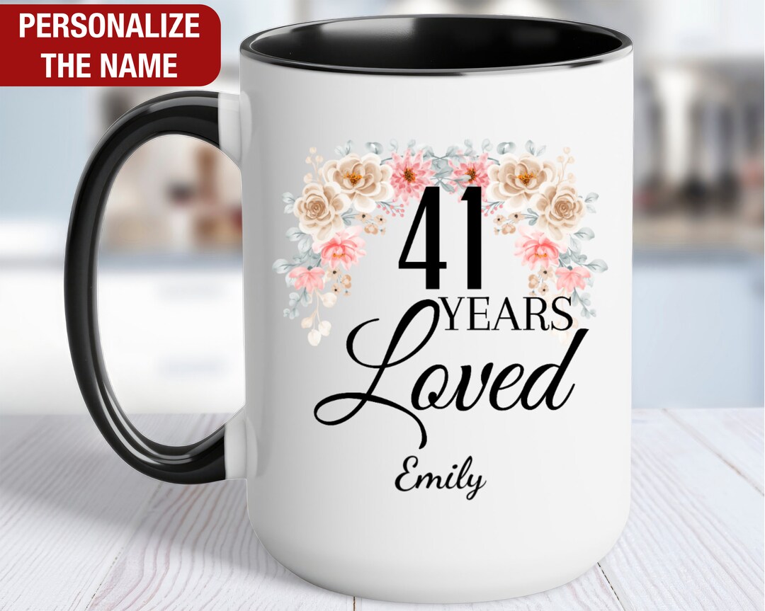 41st Birthday Gift for Her Personalized, 41 Years Loved Mug, Gift for ...