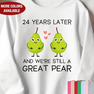 24th Anniversary Sweatshirt for Couple, 24 Year Anniversary Gift for Him, 24th Wedding Anniversary Gift for Her, 24th Anniversary Gifts