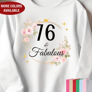 76th Birthday Sweatshirt for Her, 76 and Fabulous Sweatshirt, Gift for 76 Year Old Birthday, 76 Birthday Gift, 76th Birthday Gift for Women