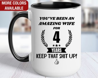 4th Wedding Anniversary Gift for Wife, Funny 4th Anniversary Gift for Her, 4 Year Anniversary Gift for Wife, 4th Anniversary Mug for Her
