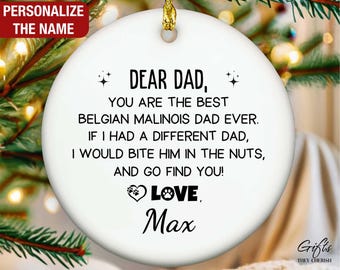 Belgian Malinois Ornament, You Are the Best Belgian Malinois Dad Ever, Belgian Malinois Dad Ornament, Belgian Malinois Custom Ornament