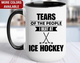 Ice Hockey Mug, Tears of the People I Beat At Ice Hockey, Funny Ice Hockey Gift, Ice Hockey Coffee Cup, Ice Hockey Coffee Mug