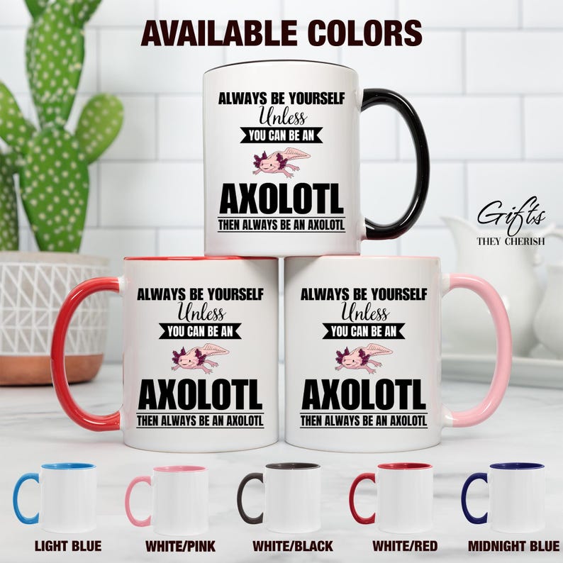 Taza de axolotl, taza de café de axolotl, sé siempre tú mismo a menos que puedas ser un axolotl, entonces sé siempre un axolotl, regalo divertido de axolotl imagen 2