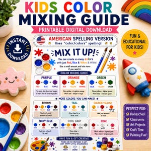 May include: A Kids Colour Mixing Guide printable digital download featuring a chart with colour combinations, paint splatters, and text instructions. The guide includes sections for mixing purple, orange, green, brown, teal, golden yellow, navy blue, cool grey, and pink.