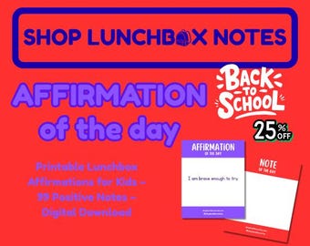Printable Lunchbox Affirmations for Kids – 99 Positive Notes – Digital Download