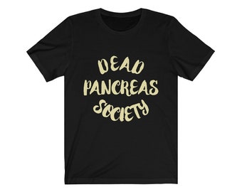 Tote Bauchspeicheldrüse Gesellschaft Tshirt, lustige Diabetes Typ 1 Ein Krieger Diabetiker Bewusstsein Fürsprecher T1D Club T Shirt Männer Frauen Geschenk