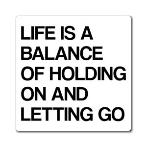 Quote Fridge Magnets, Cute Refrigeration Car Locker Life Is a Balance of Holding On and Letting Go, Inspirational Saying